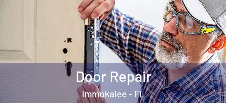  Door Repair Immokalee - FL