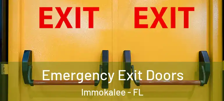  Emergency Exit Doors Immokalee - FL