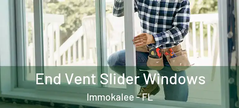  End Vent Slider Windows Immokalee - FL