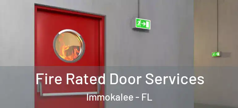  Fire Rated Door Services Immokalee - FL