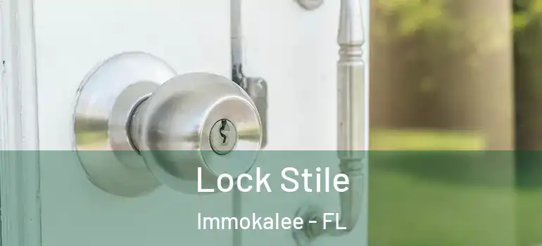  Lock Stile Immokalee - FL