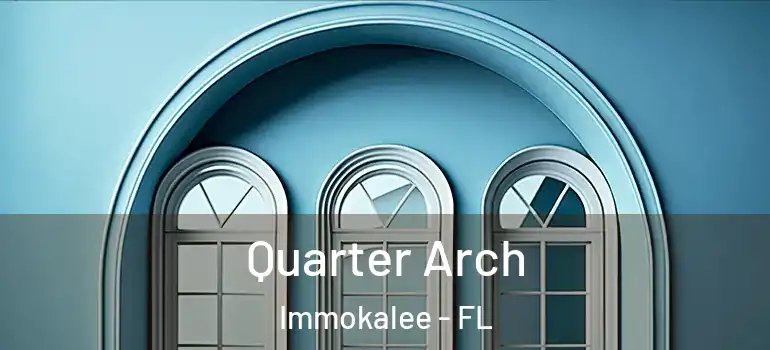  Quarter Arch Immokalee - FL