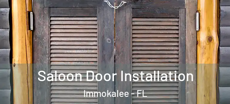  Saloon Door Installation Immokalee - FL