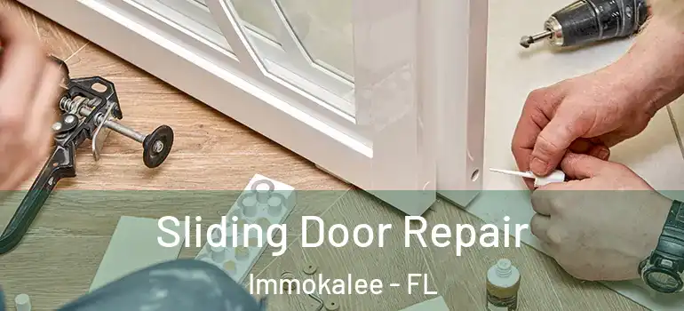  Sliding Door Repair Immokalee - FL