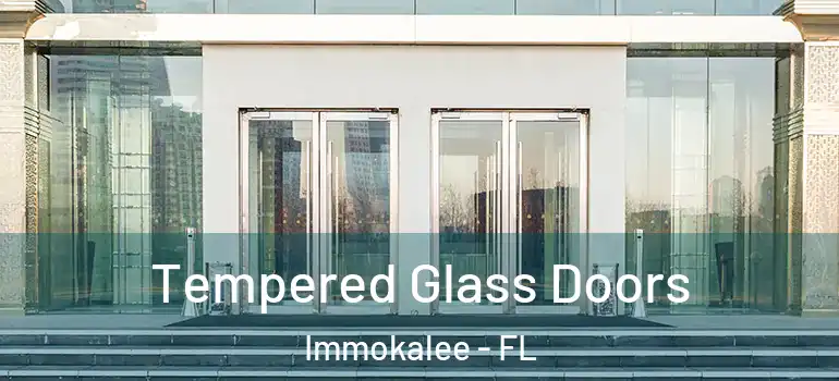  Tempered Glass Doors Immokalee - FL