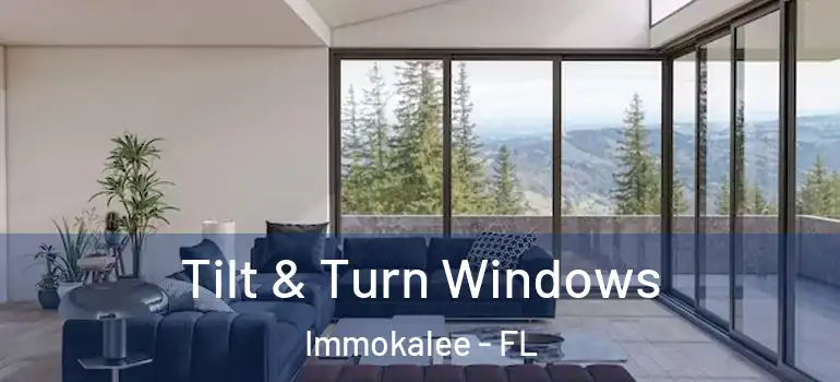  Tilt & Turn Windows Immokalee - FL