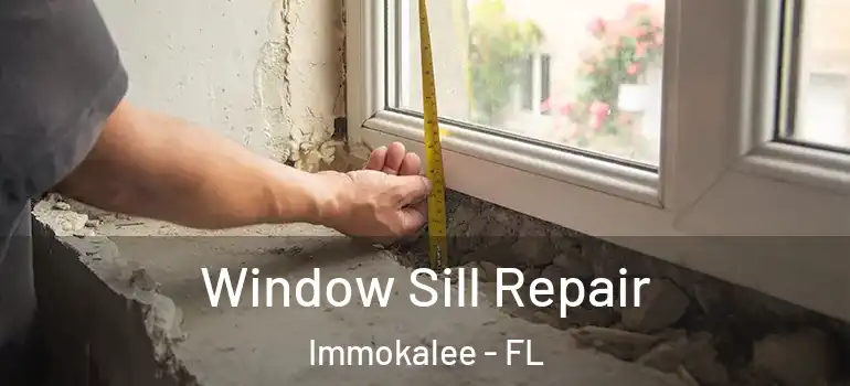  Window Sill Repair Immokalee - FL