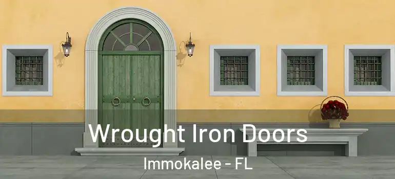  Wrought Iron Doors Immokalee - FL